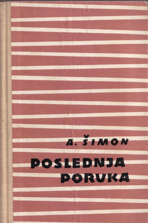 Poslednja poruka -  A. Šimon, naslovnica knjige