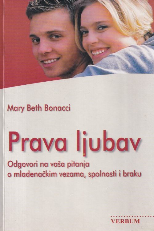 Prava ljubav - Mary Beth Bonacci, naslovnica knjige