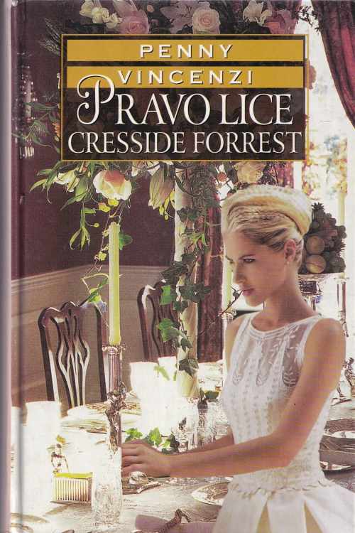 Pravo lice Cresside Forrest - Penny  Vincenzi, naslovnica knjige
