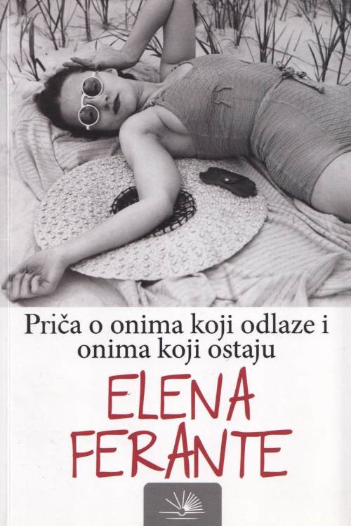 Priča o onima koji odlaze i onima koji ostaju - Elena Ferrante, naslovnica knjige
