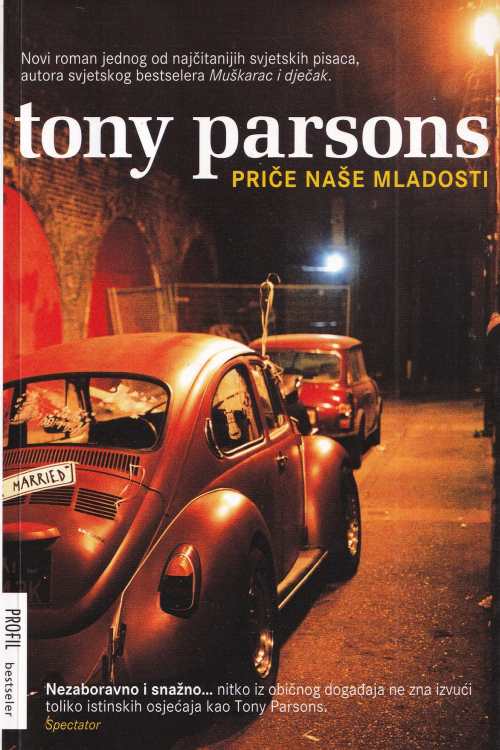 Priče naše mladosti - Tony Parsons, naslovnica knjige