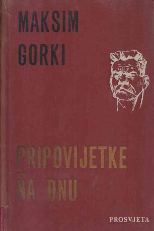 Pripovijetke | Na dnu - Maksim Gorki, naslovnica knjige