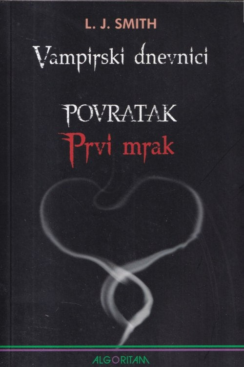 Vampirski dnevnici: Povratak: Prvi mrak - L.J. Smith, naslovnica knjige