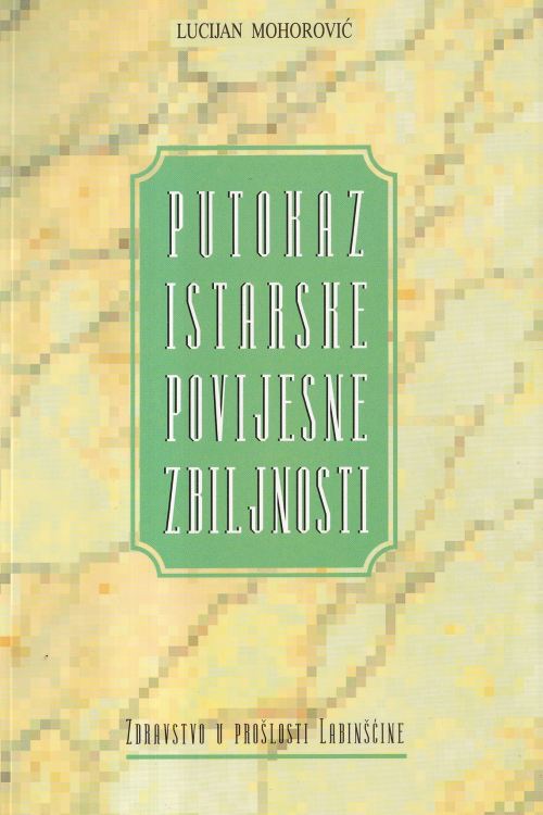 Putokaz istarske povijesne zbiljnosti - Lucijan Mohorović, naslovnica knjige