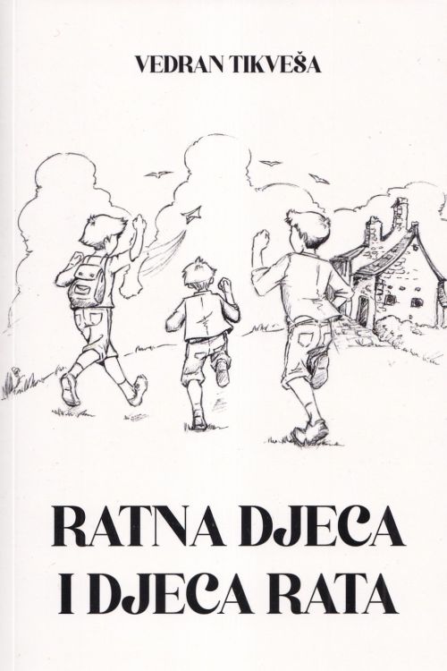 Ratna djeca i djeca rata - Vedran Tikveša, naslovnica knjige