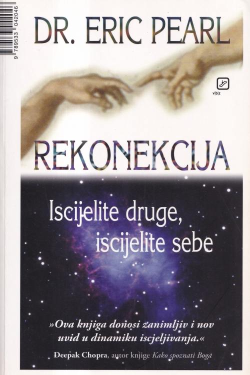 Rekonekcija: Iscijelite druge, iscijelite sebe - Eric Pearl, naslovnica knjige