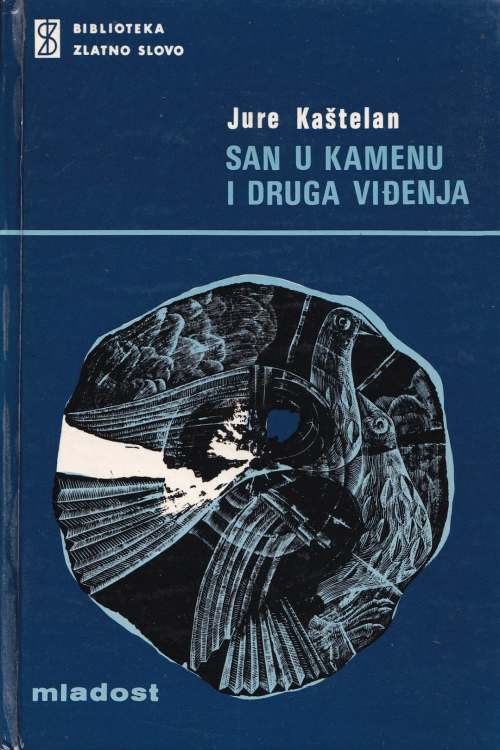 San u kamenu i druga viđenja - Jure Kaštelan, naslovnica knjige