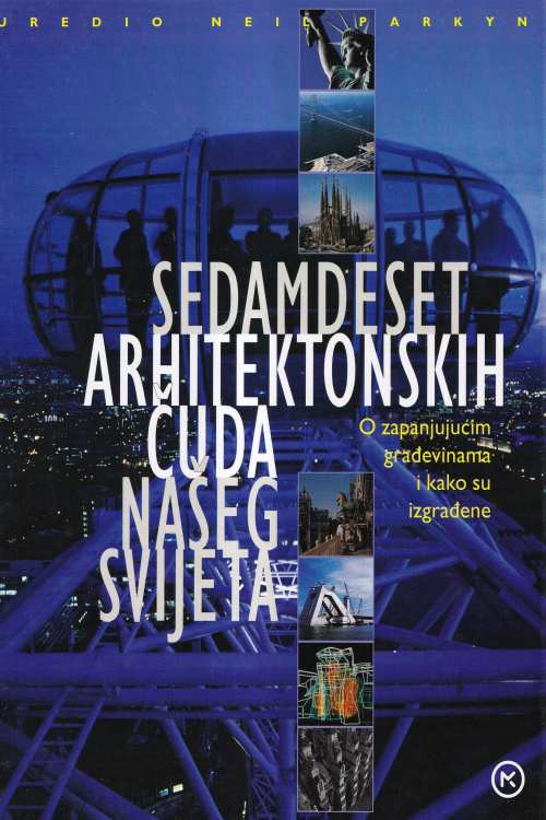 Sedamdeset arhitektonskih čuda našeg svijeta - Neil Parkyn, naslovnica knjige