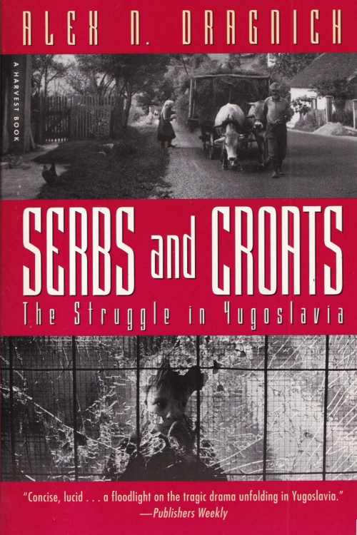 Serbs and Croats: The Struggle in Yugoslavia - Alex N. Dragnich, naslovnica knjige