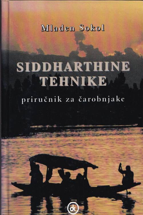 Siddharthine tehnike: priručnik za čarobnjake - Mladen Sokol, naslovnica knjige