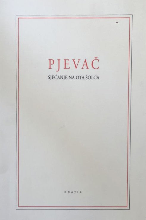 Pjevač, sjećanje na Ota Šolca , naslovnica knjige