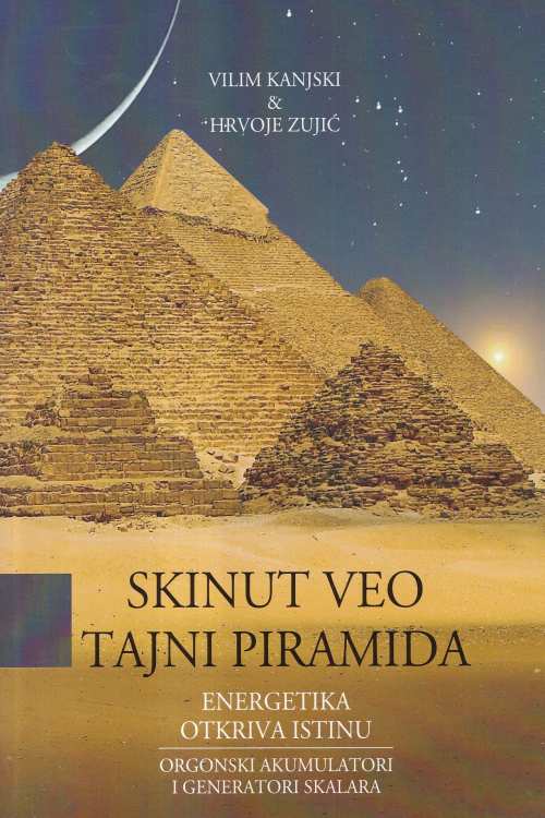 Skinut veo tajni piramida - Vilim Kanjski | Hrvoje Zujić, naslovnica knjige