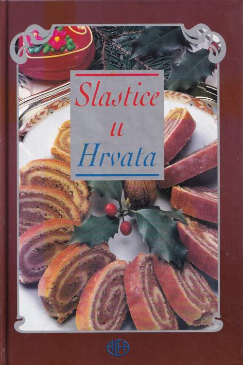 Slastice u Hrvata - Ivanka Biluš | Ivanka Božić, naslovnica knjige