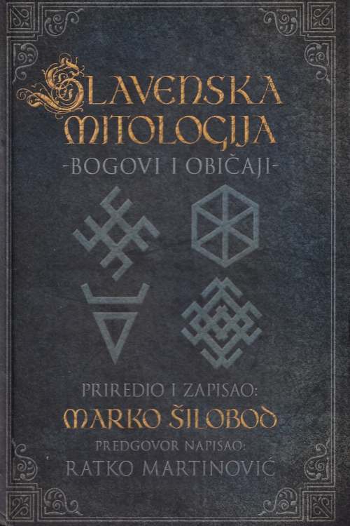 Slavenska mitologija: bogovi i običaji - Marko Šilobod, naslovnica knjige