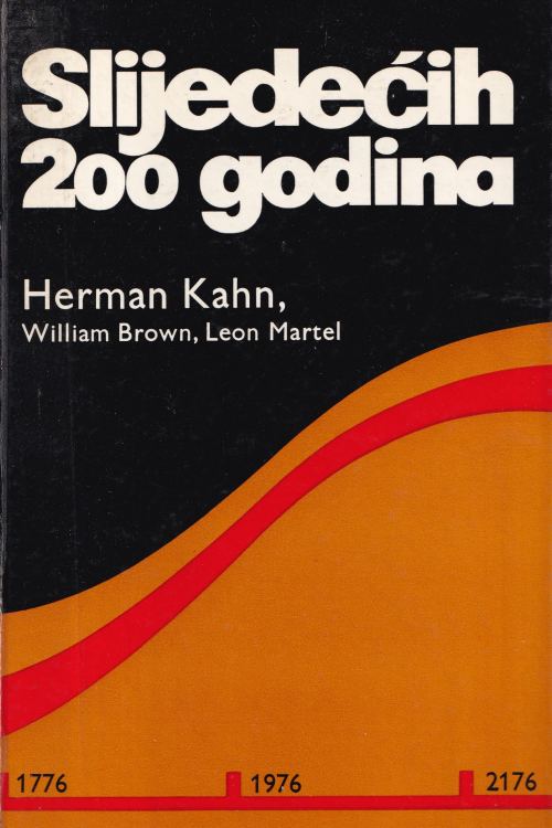 Slijedećih 200 godina - Herman Kahn | William Brown | Leon Martel, naslovnica knjige