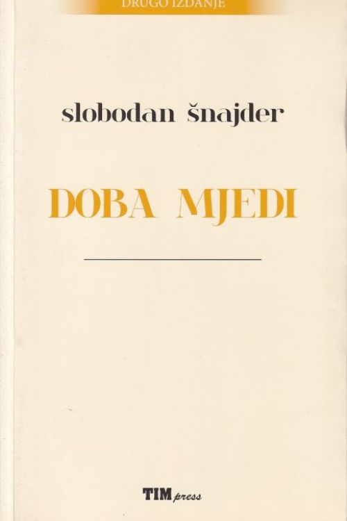 Naslovnica knjige Doba mjedi autora Slobodana Šnajdera, bež boje.