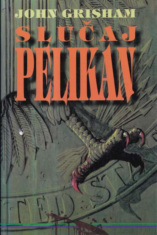 Slučaj Pelikan - John Grisham, naslovnica knjige