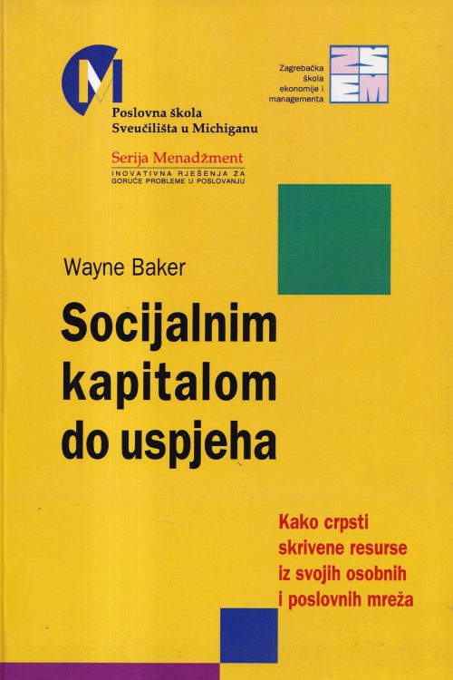 Socijalnim kapitalom do uspjeha - Wayne Baker, naslovnica knjige
