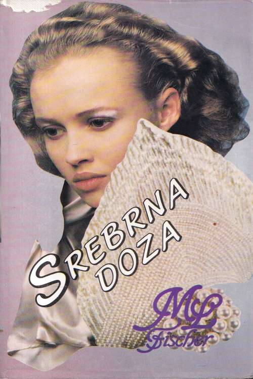 Srebrna doza - Marie Louise Fischer, naslovnica knjige