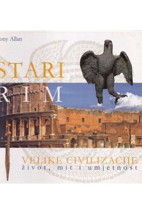 Velike civilizacije: Stari Rim - Tony Allan, naslovnica knjige