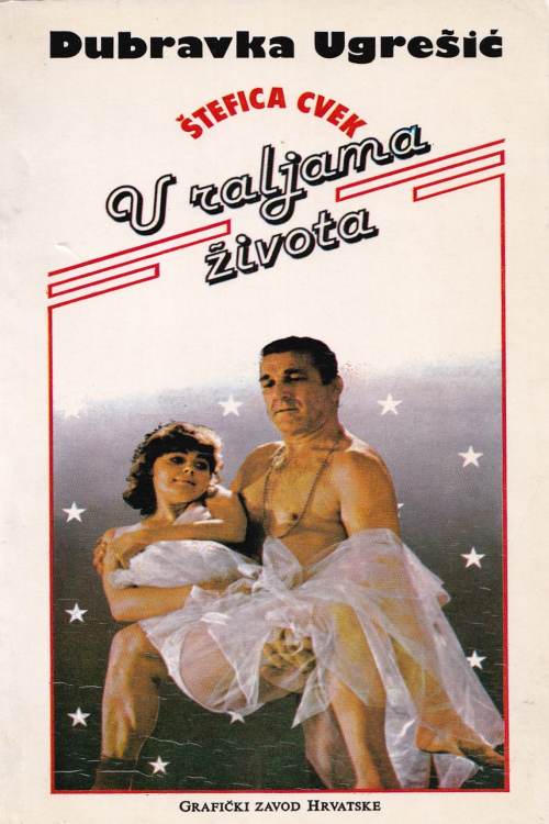 Štefica Cvek u raljama života - Dubravka Ugrešić, naslovnica knjige