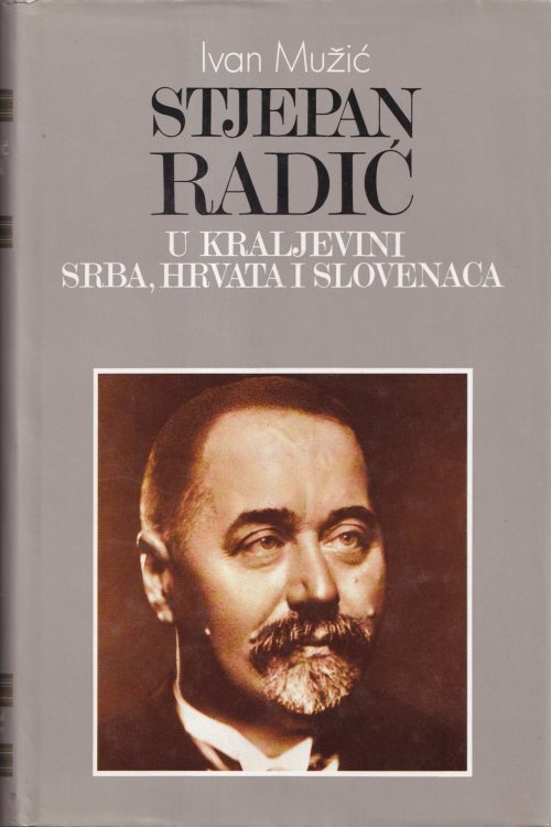 Stjepan Radić: U Kraljevini Srba, Hrvata i Slovenaca - Ivan Mužić, naslovnica knjige