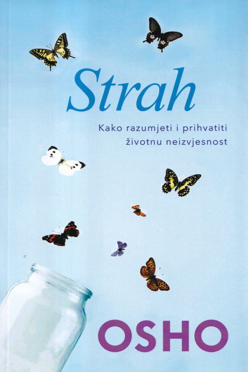 Strah: kako raumjeti i prihvatiti životnu neizvjesnost - Osho, naslovnica knjige