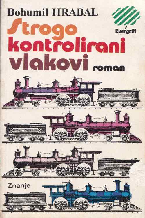 Strogo kontrolirani vlakovi - Bohumil Hrabal, naslovnica knjige