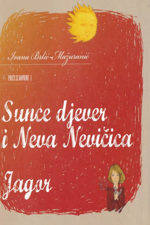 Sunce djever i Neva Nevičica - Ivana Brlić - Mažuranić, naslovnica knjige