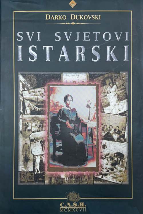 Svi svjetovi istarski ili još - ne povijest Istre prve polovice XX. stoljeća - Darko Dukovski, naslovnica knjige