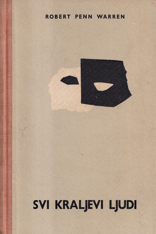 Svi kraljevi ljudi - Robert Penn Warren, naslovnica knjige