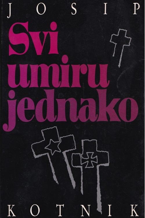 Svi umiru jednako - Josip Kotnik, naslovnica knjige