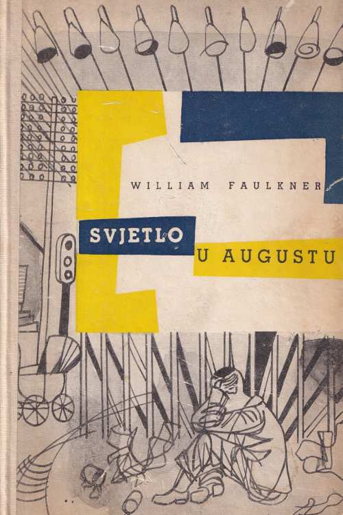 Svjetlo u augustu - William Faulkner, naslovnica knjige