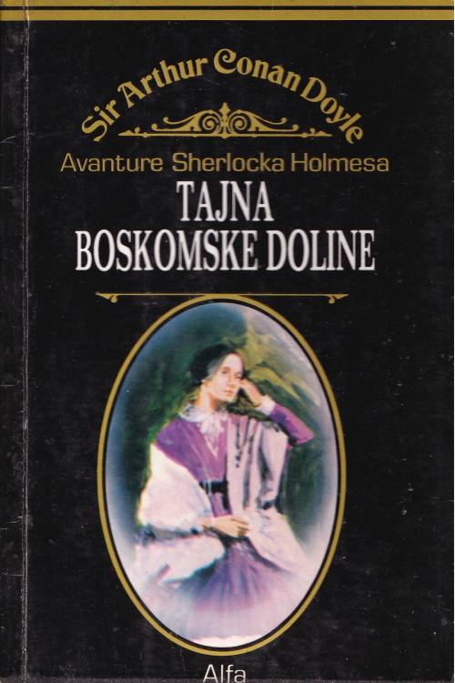 Avanture Sherlocka Holmesa: Tajna boskomske doline - Sir Arthur Conan Doyle, naslovnica knjige