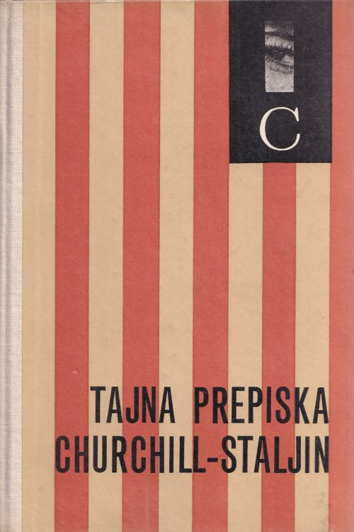 Tajna prepiska Churchill - Staljin, 1941 - 1945, naslovnica knjige