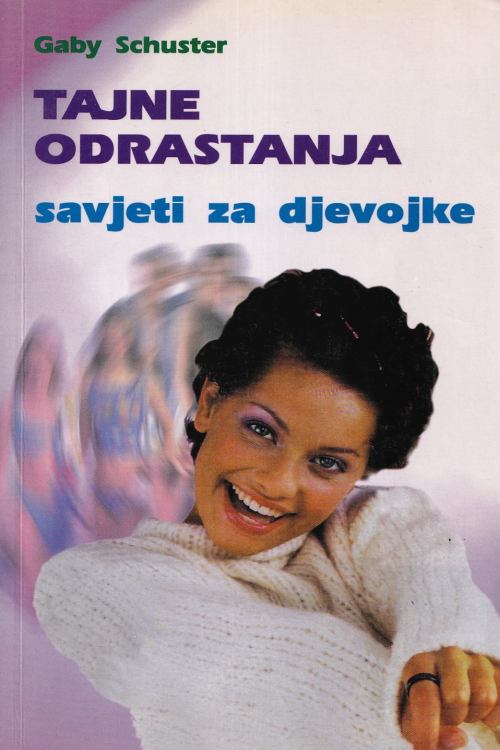 Tajne odrastanja: savjeti za djevojke - Gaby Schuster, naslovnica knjige
