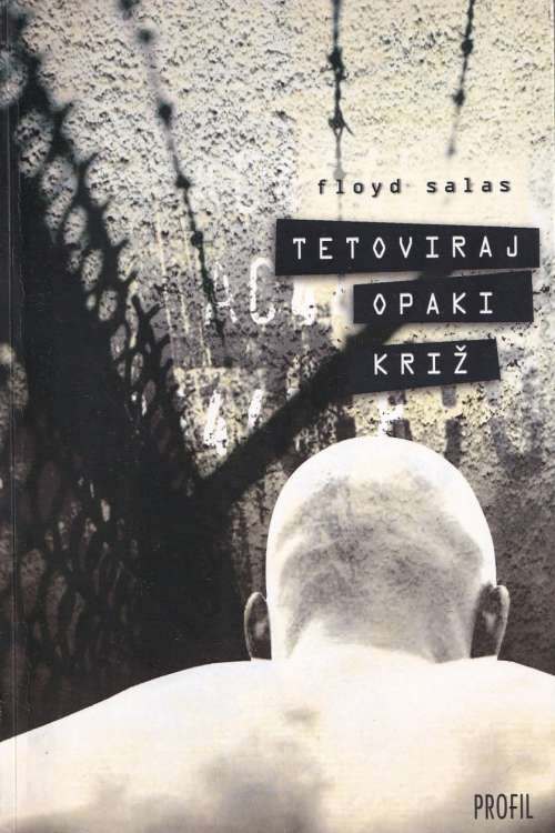 Tetoviraj opaki križ - Floyd Salas, naslovnica knjige
