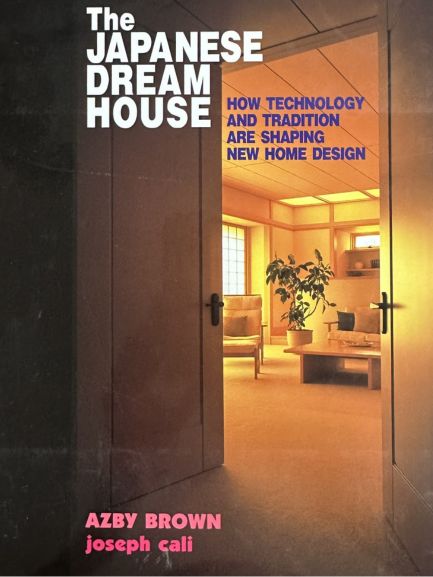 The Japanese Dream House - Azby Brown | Joseph Cali, naslovnica knjige
