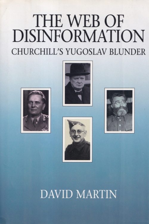 The Web of Disinformation: Churchill's Yugoslav Blunder - David Martin, naslovnica knjige