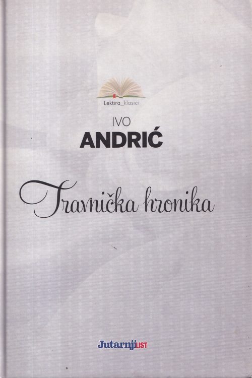 Travnička hronika - Ivo Andrić, naslovnica knjige