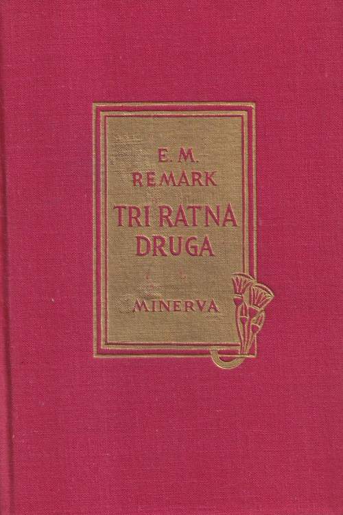 Tri ratna druga - Erich Maria Remarque, naslovnica knjige