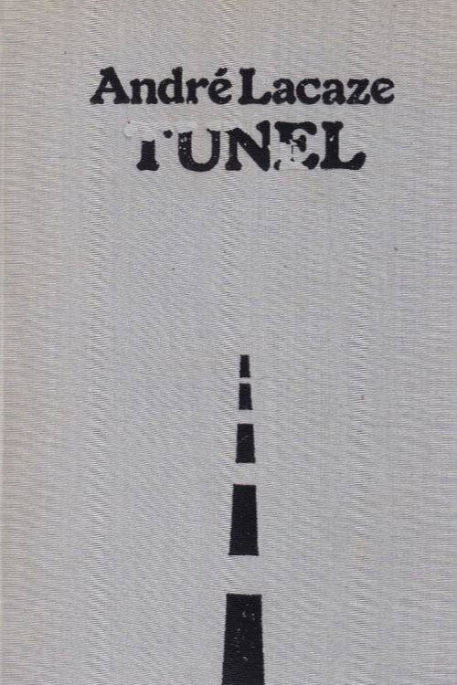 Knjiga Tunel autora Andrea Lacazea.