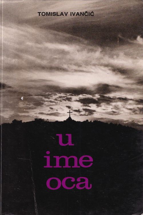 U ime oca - Tomislav Ivančić, naslovnica knjige