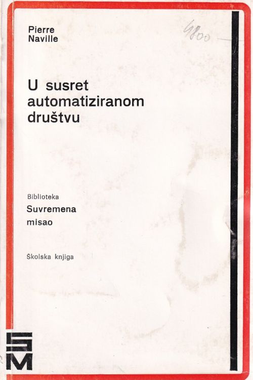 U susret automatiziranom društvu - Pierre Naville, naslovnica knjige