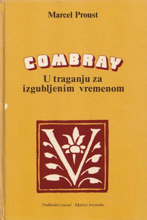 Combray: U traganju za izgubljenim vremenom - Marcel Proust, naslovnica knjige