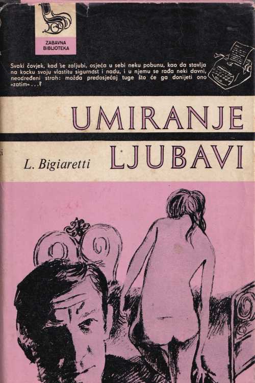 Umiranje ljubavi - Libero Bigiaretti, naslovnica knjige