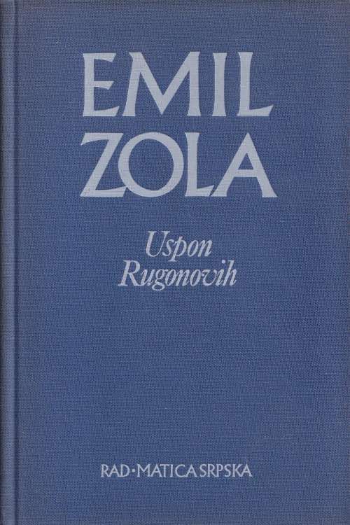 Uspon Rugonovih -Emile Zola, naslovnica knjige