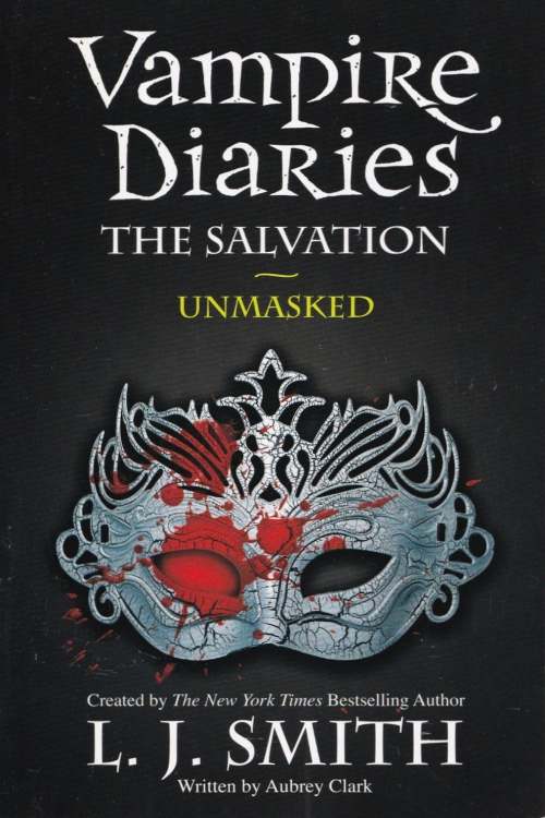 Vampire Diaries: The Salvation: Unmasked (Book 3) - L.J. Smith, naslovnica knjige