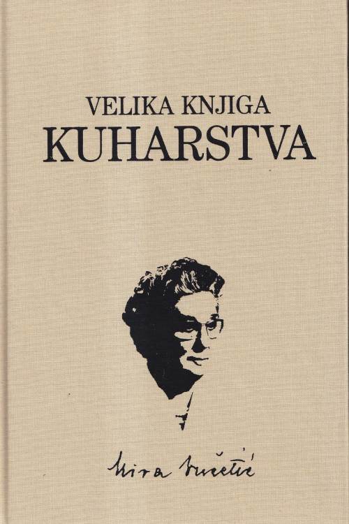 Velika knjiga kuharstva - Mira Vučetić, naslovnica knjige
