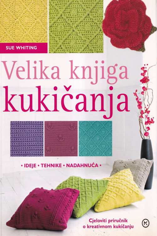 Velika knjiga kukičanja - Sue Whiting, naslovnica knjige